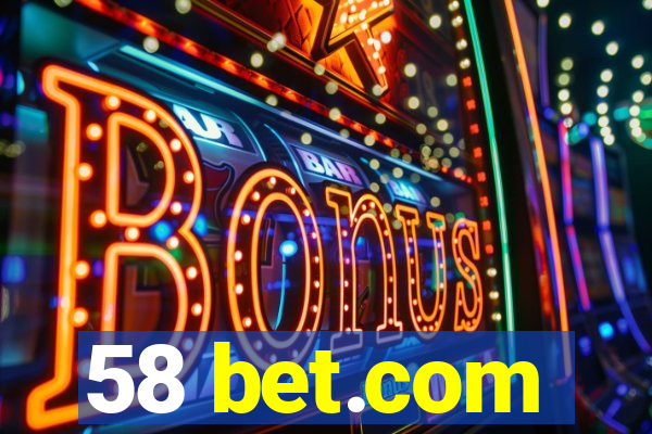 58 bet.com