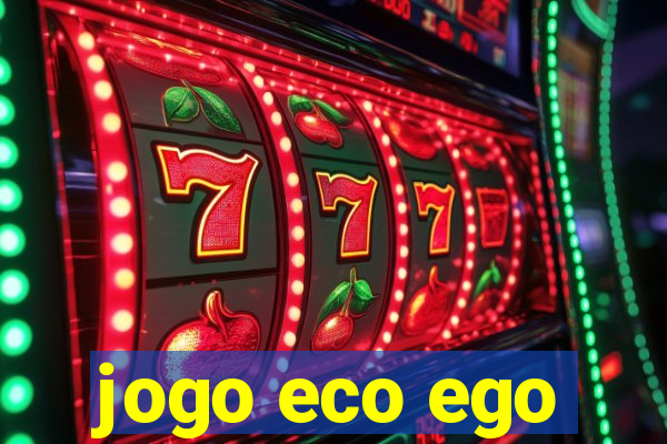 jogo eco ego