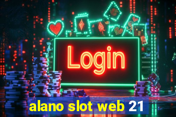 alano slot web 21