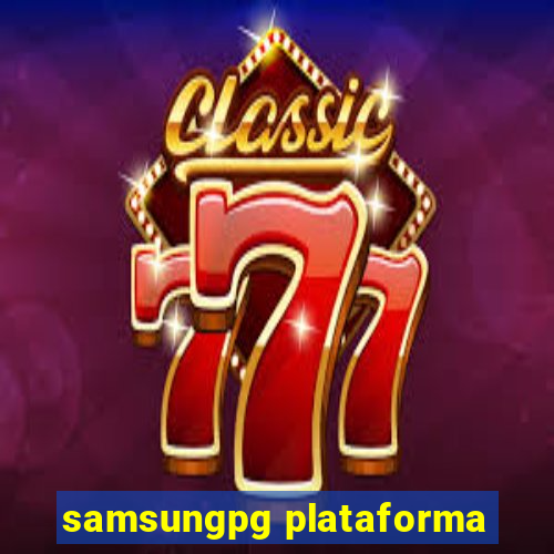 samsungpg plataforma