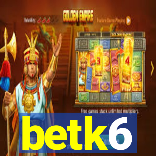 betk6