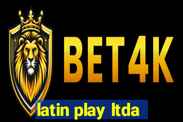 latin play ltda