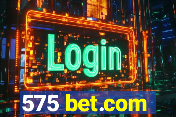 575 bet.com