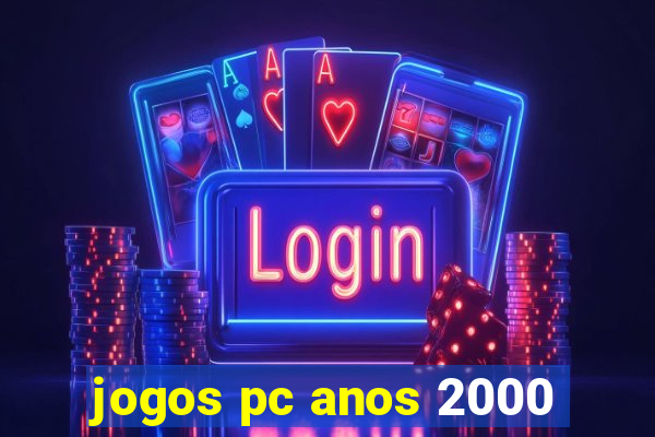 jogos pc anos 2000