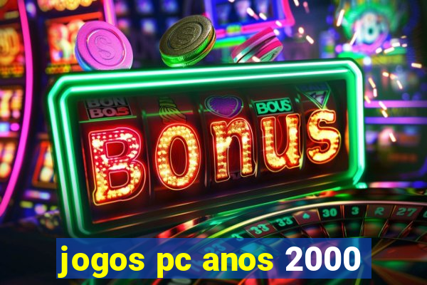 jogos pc anos 2000