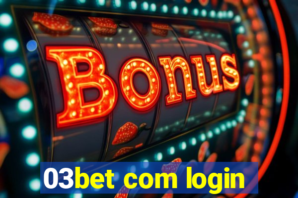 03bet com login