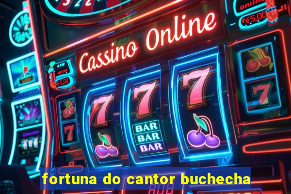 fortuna do cantor buchecha