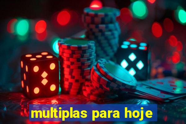 multiplas para hoje