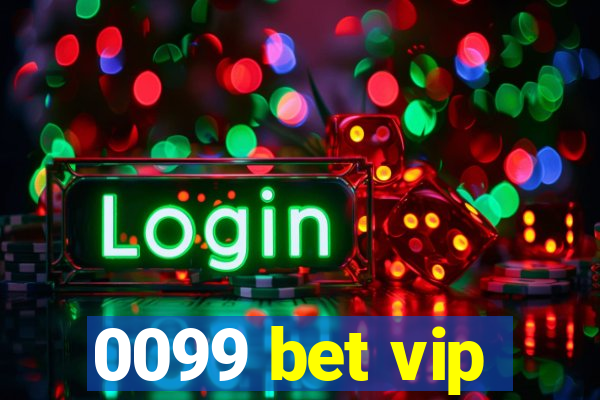 0099 bet vip