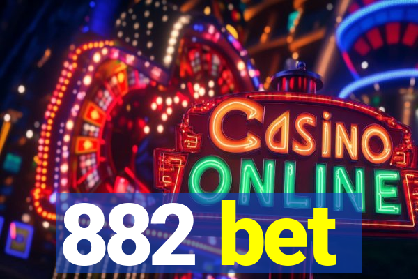 882 bet