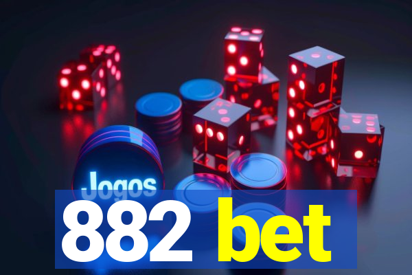 882 bet