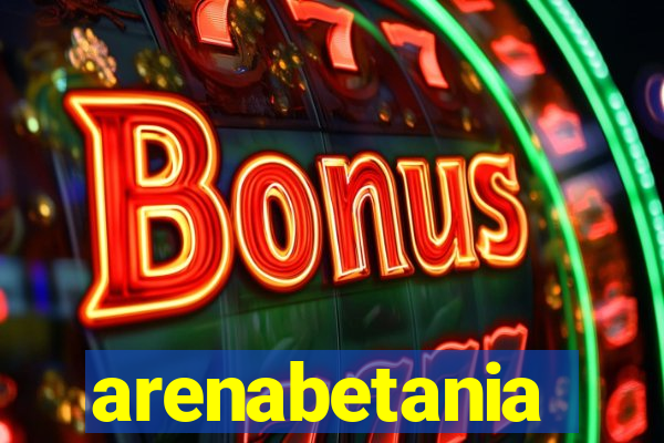 arenabetania