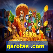 garotas .com