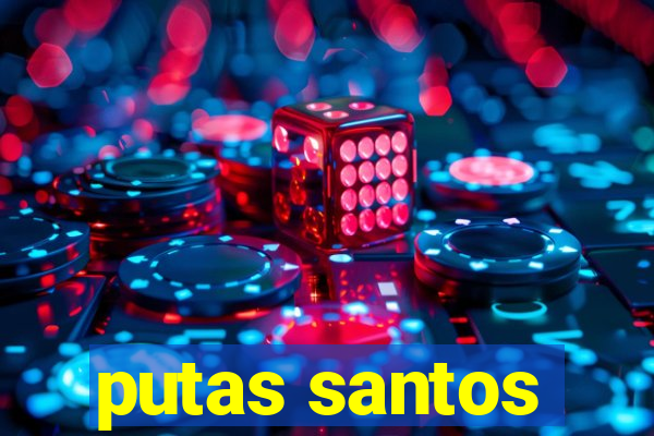 putas santos