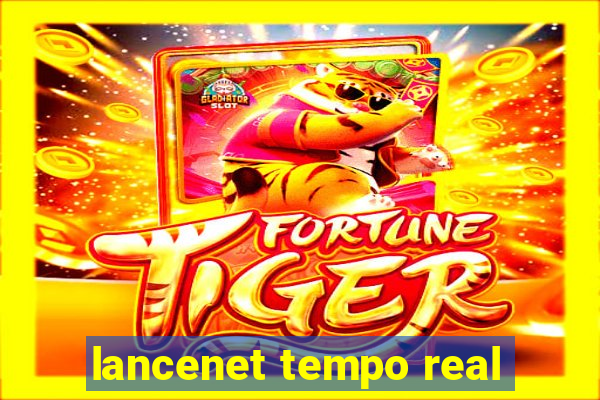 lancenet tempo real