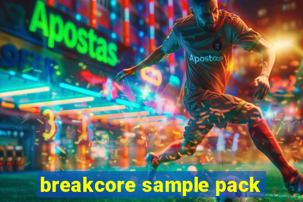 breakcore sample pack