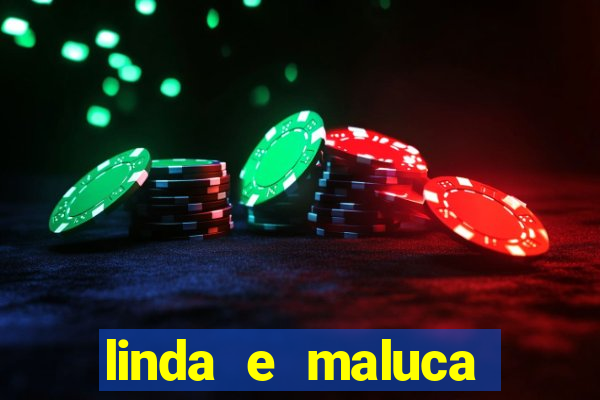 linda e maluca orochi letra