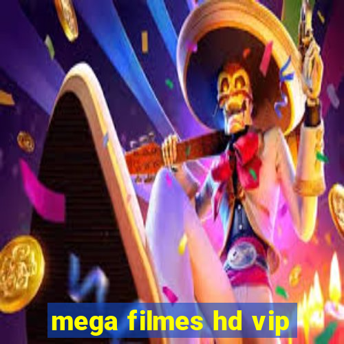 mega filmes hd vip