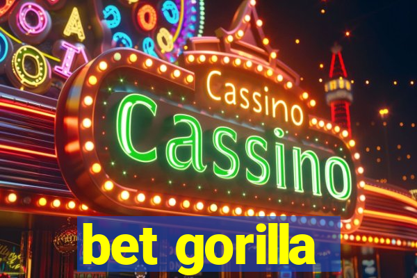 bet gorilla