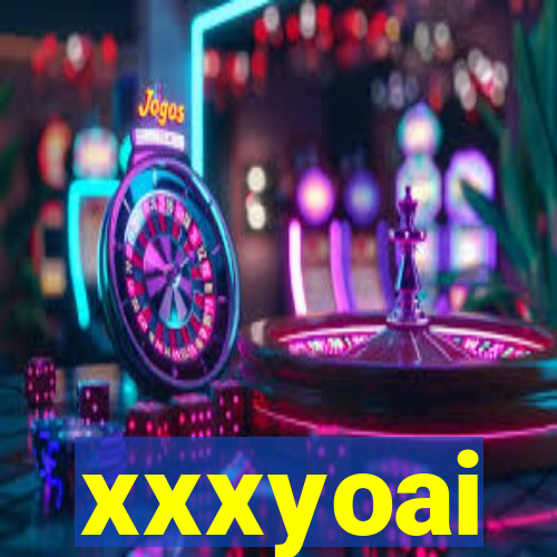 xxxyoai