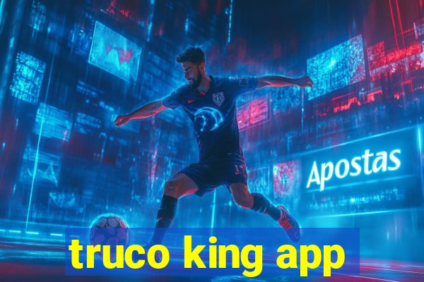 truco king app