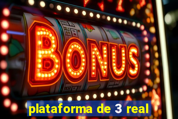 plataforma de 3 real