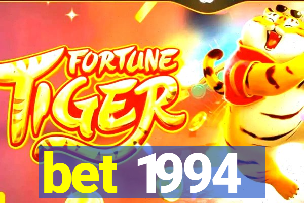 bet 1994