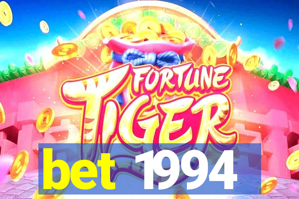 bet 1994