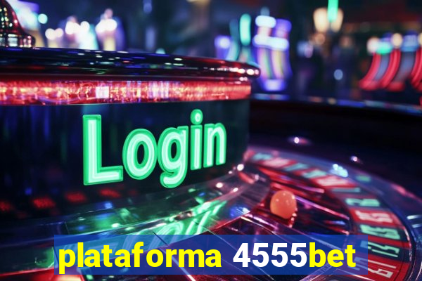 plataforma 4555bet