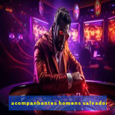 acompanhantes homens salvador