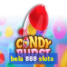 bela 888 slots