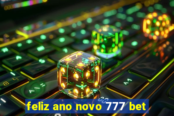 feliz ano novo 777 bet