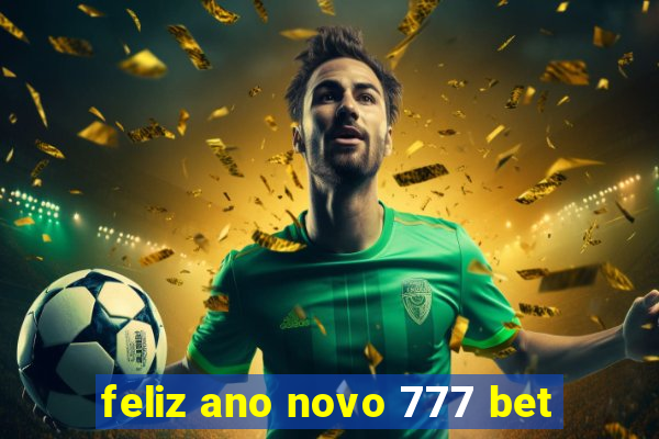 feliz ano novo 777 bet