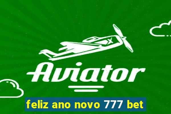 feliz ano novo 777 bet