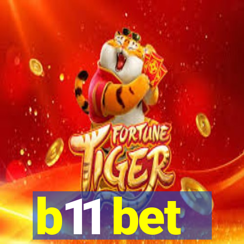 b11 bet