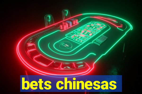 bets chinesas