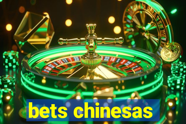 bets chinesas