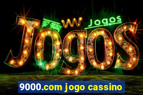 9000.com jogo cassino