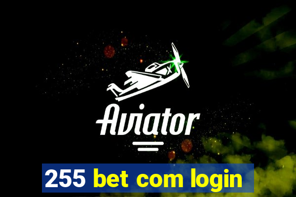 255 bet com login