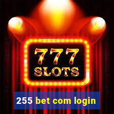 255 bet com login