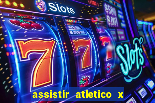 assistir atletico x botafogo futemax