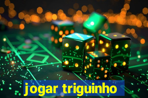 jogar triguinho