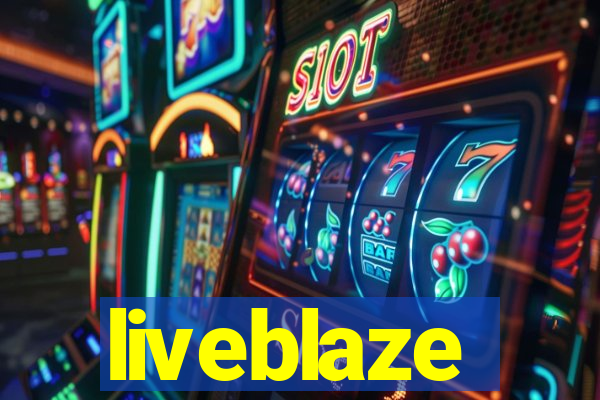 liveblaze