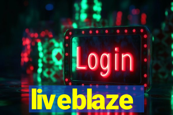 liveblaze