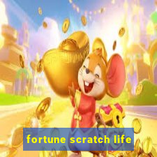 fortune scratch life