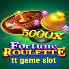 tt game slot