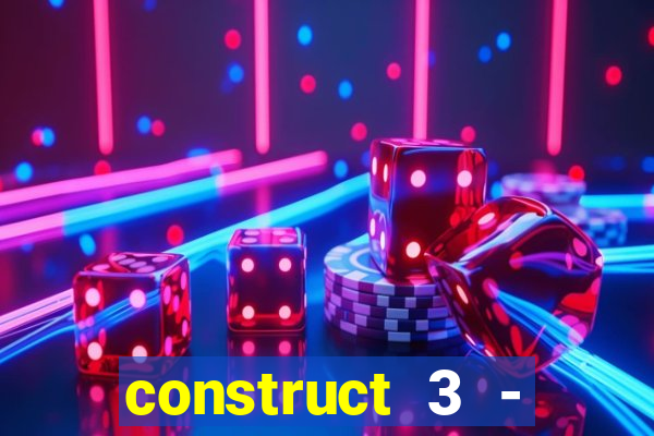 construct 3 - criar jogos