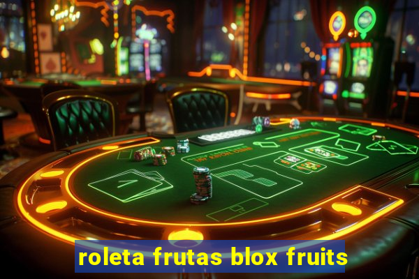 roleta frutas blox fruits