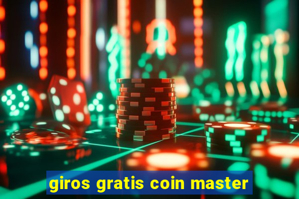 giros gratis coin master