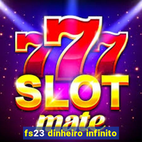 fs23 dinheiro infinito